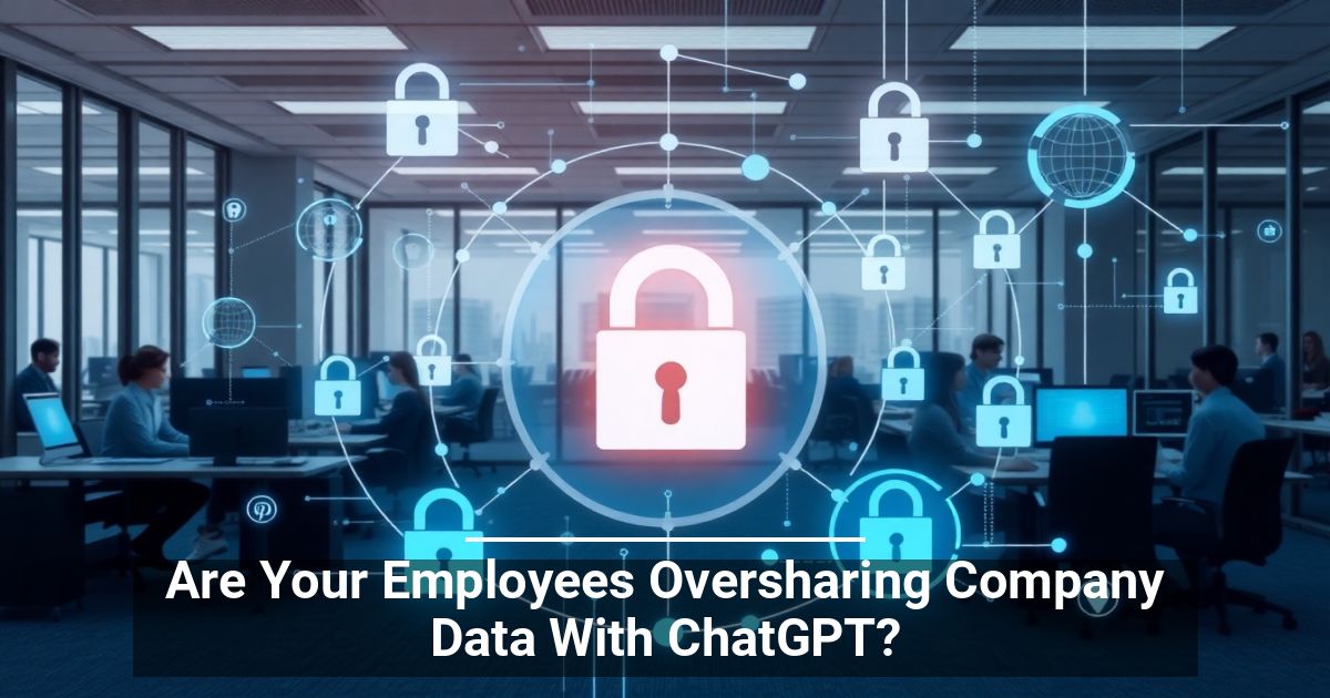 Are Your Employees Oversharing Company Data With ChatGPT?