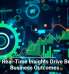 Why Real-Time Insights Drive Better Business Outcomes