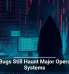 Old Bugs Still Haunt Major Operating Systems
