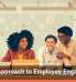 A New Approach to Employee Engagement